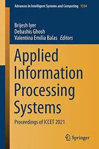 Applied Information Processing Systems: Proceedings of ICCET 2021 (Repost)