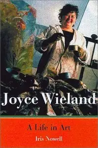 Joyce Wieland: A Life in Art 