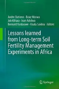 Lessons learned from Long-term Soil Fertility Management Experiments in Africa (repost)