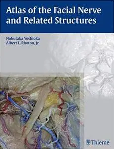 Atlas of the Facial Nerve and Related Structures