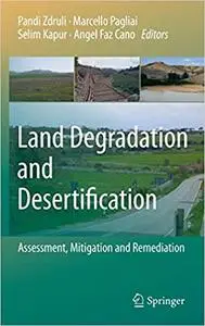 Land Degradation and Desertification: Assessment, Mitigation and Remediation