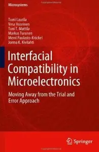 Interfacial Compatibility in Microelectronics: Moving Away from the Trial and Error Approach [Repost]