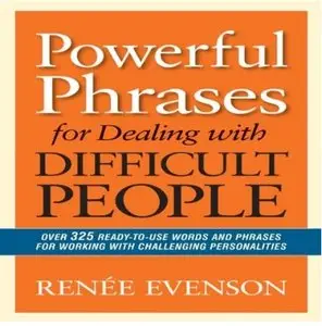 Powerful Phrases for Dealing with Difficult People (Audiobook)