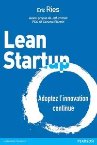 Eric Ries, "Lean Startup : Adoptez l'innovation continue"