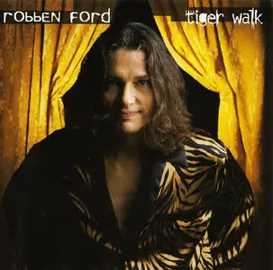 Robben Ford - Tiger Walk (1997)