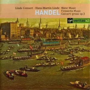 Georg Friedrich Handel - Water & Fireworks Music • Concerti grossi op.3 - Hans-Martin Linde, Linde Consort