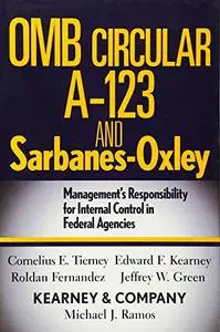 OMB Circular A-123 and Sarbanes-Oxley: Management's Responsibility for Internal Control in Federal Agencies