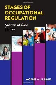Stages of Occupational Regulation: Analysis of Case Studies (repost)