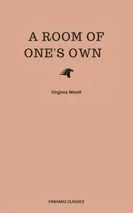 «A Room of One's Own» by Virginia Woolf