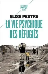Élise Pestre, "La vie psychique des réfugiés"