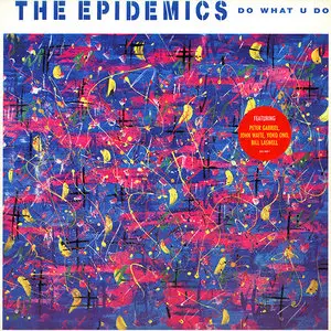 The Epidemics – Do What U Do (1987) (24/44 Vinyl Rip)