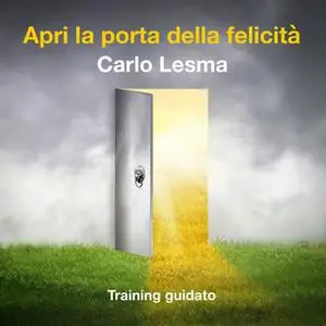 «Apri la porta della felicità» by Carlo Lesma