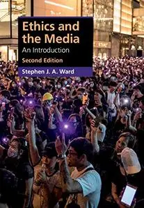 Ethics and the Media: An Introduction, 2nd Edition