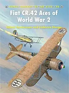 Fiat CR.42 Aces of World War 2 (Aircraft of the Aces)