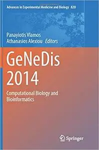 GeNeDis 2014: Computational Biology and Bioinformatics (Repost)