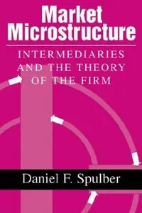 Market Microstructure: Intermediaries and the Theory of the Firm