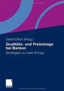 Qualitäts- und Preisimage bei Banken: Strategien zu mehr Ertrag (repost)