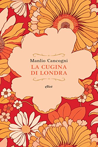 La cugina di Londra - Manlio Cancogni