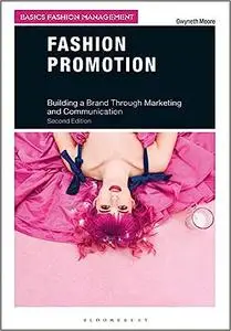 Fashion Promotion: Building a Brand Through Marketing and Communication  Ed 2