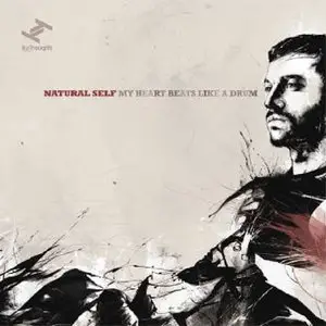 Natural Self - My Heart Beats Like A Drum (2009)