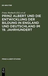 Prinz Albert und die Entwicklung der Bildung in England und Deutschland im 19. Jahrhundert