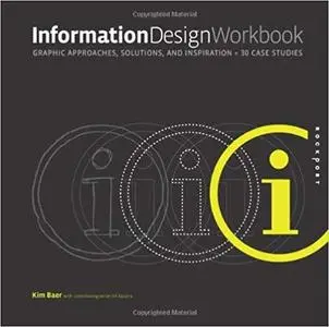 Information Design Workbook: Graphic approaches, solutions, and inspiration + 30 case studies