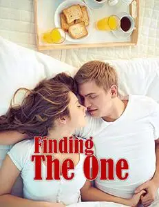 Finding The One: A Guide to Finding the Right Person for A Relationship