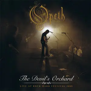 Opeth - The Devil's Orchard/Live at Rock Hard Festival 2009 (2011)