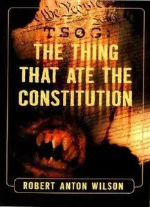 TSOG: The Thing That Ate The Constitution