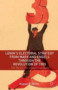 Lenin's Electoral Strategy from Marx and Engels through the Revolution of 1905 [Repost]