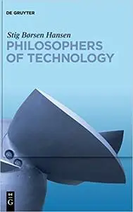 Philosophers of Technology