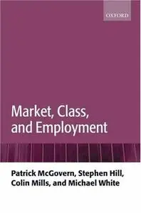Market, Class, and Employment