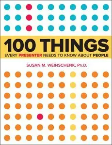 100 Things Every Presenter Needs to Know About People (Repost)