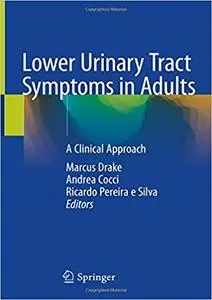 Lower Urinary Tract Symptoms in Adults: A Clinical Approach