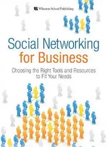 Social Networking for Business: Choosing the Right Tools and Resources to Fit Your Needs (repost)