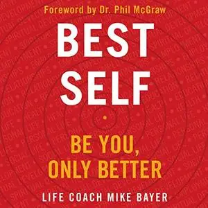 Best Self: Be You, Only Better [Audiobook]