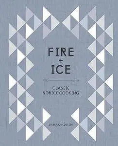 Fire and Ice: Classic Nordic Cooking