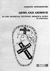 Arms and armour in the medieval Teutonic Order's state in Prussia