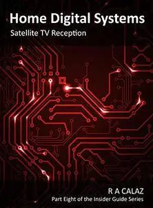 Satellite TV Reception (Home Digital Systems Book 8)