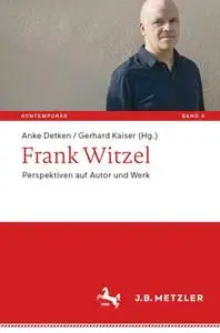 Frank Witzel: Perspektiven auf Autor und Werk (Repost)