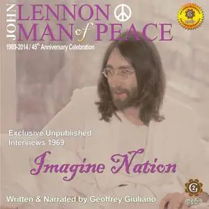 «John Lennon Man of Peace, Part 5: Imagine Nation» by Geoffrey Giuliano
