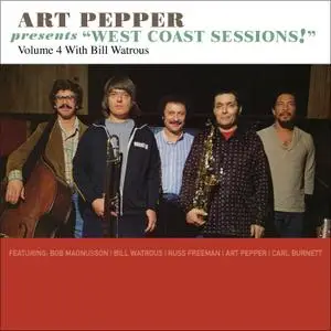 Art Pepper - Art Pepper presents “West Coast Sessions!” Volume 4: Bill Watrous (2017) {Omnivore Recordings rec 1979}