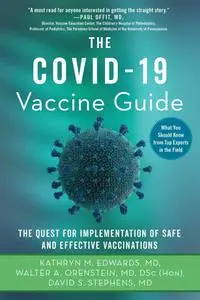 The Covid-19 Vaccine Guide: The Quest for Implementation of Safe and Effective Vaccinations