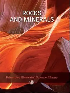 Rocks and Minerals - Britannica Illustrated Science Library