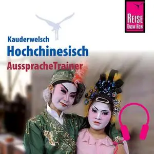 «Kauderwelsch AusspracheTrainer: Hochchinesisch» by Marie L. Latsch,Helmut Forster-Latsch