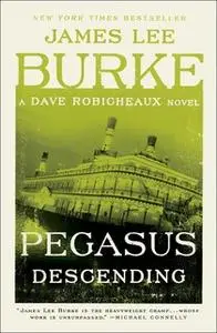 «Pegasus Descending» by James Lee Burke