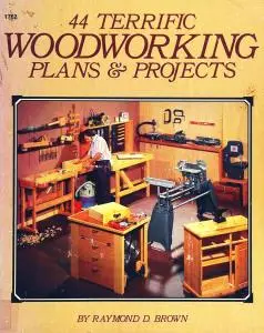 44 Terrific Woodworking Plans and Projects