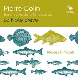 La Note Brève & Simon Gallot - Pierre Colin, Trésor oublié de la Renaissance (2022)
