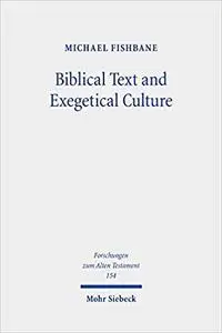 Biblical Text and Exegetical Culture: Collected Essays
