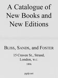 «A Catalogue of New Books and New Editions, 1896» by Foster Sands Bliss